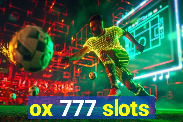 ox 777 slots